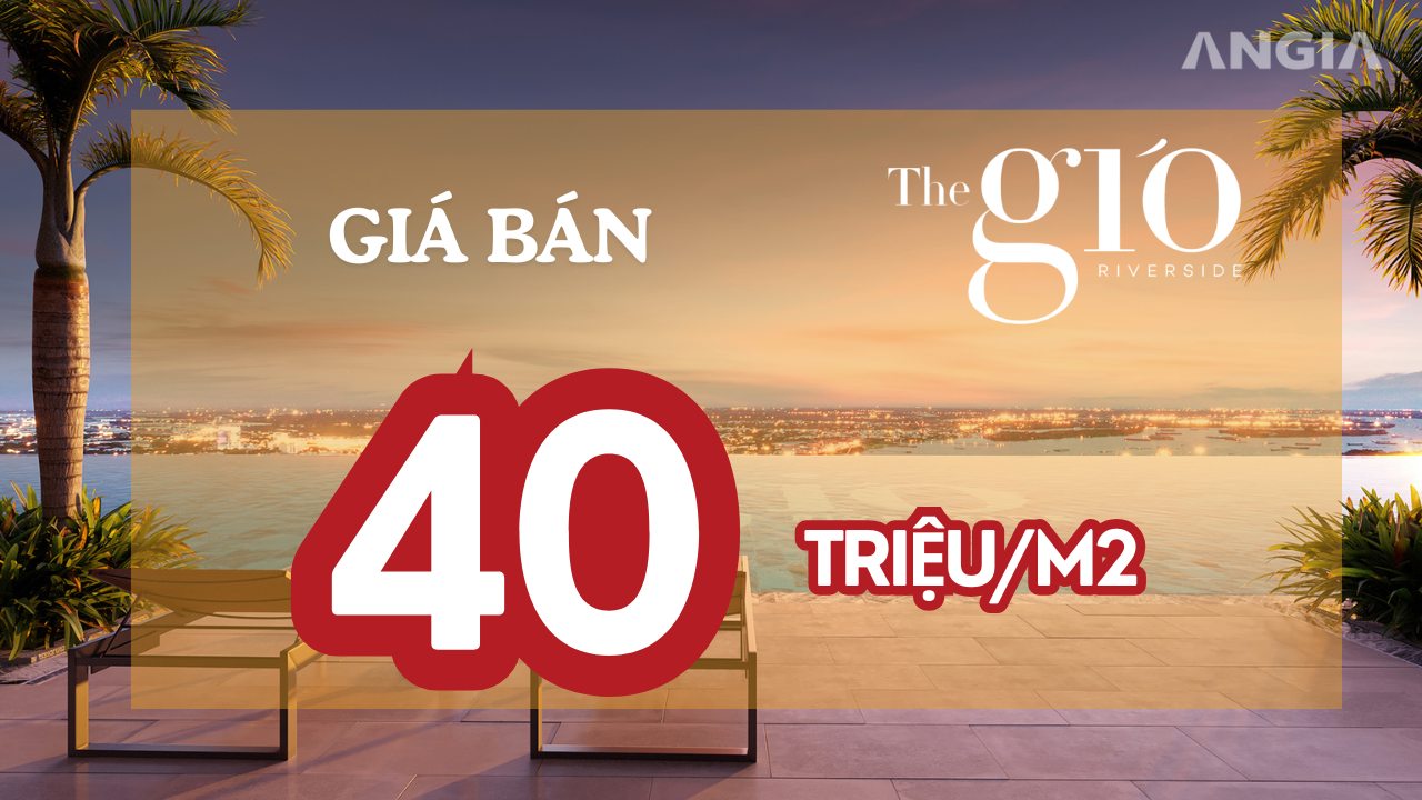 Giá Bán Dự Án Căn Hộ The Gió Riverside